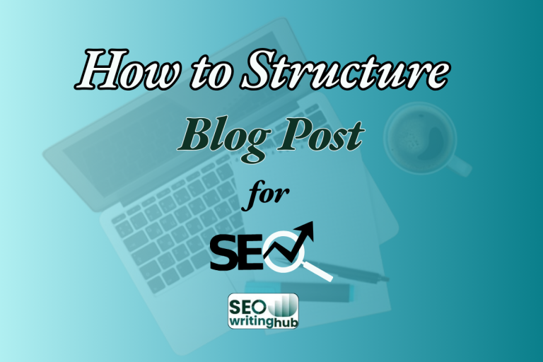 How to structure a blog post for SEO?